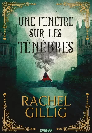 Rachel Gillig – Le Roi berger, Tome 1 : Une fenêtre sur les ténèbres